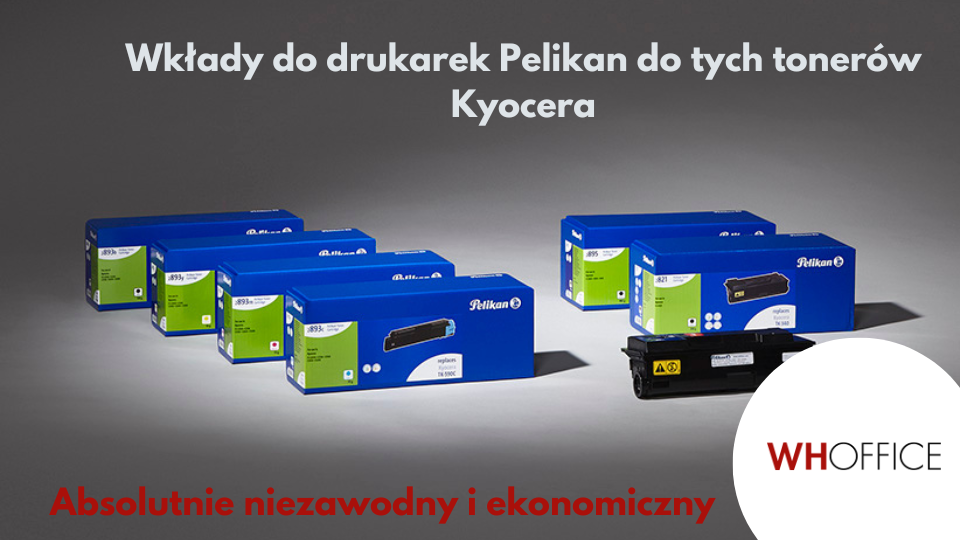 WHOffice - Wkłady do drukarki Pelikan dla Kyocera: wysoka jakość w niskiej cenie